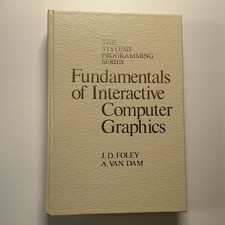 Fundamentals of Interactive Computer Graphics - The Systems Programming Series