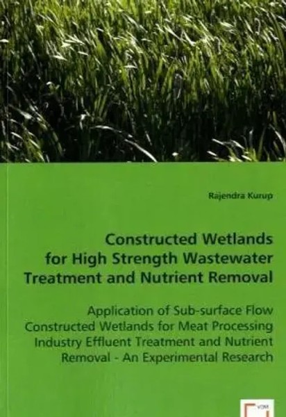 Constructed Wetlands For High Strength Wastewater Treatment And Nutrient Removal-image