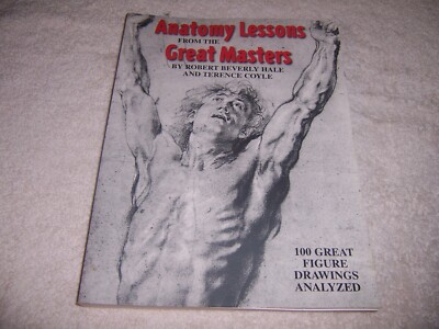 Anatomy Lessons from the Great Masters : 100 Great Figure Drawings Analyzed pb