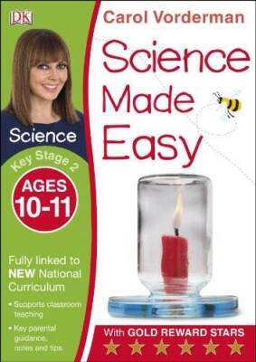 Science Made Easy Ages 10-11 Key Stage 2: Key Stage 2, ages 10-11 (C - VERY GOOD