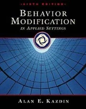 Behavior Modification in Applied Settings - Paperback By Kazdin, Alan E. - GOOD