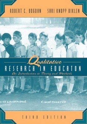 Qualitative Research for Education : An Introduction to Theory an