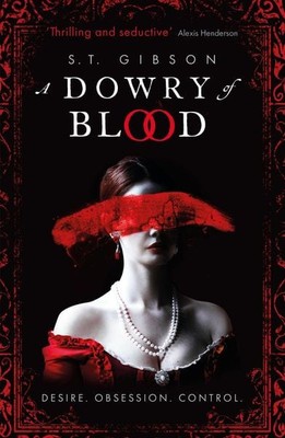 A Dowry of Blood THE GOTHIC SUNDAY TIMES BESTSELLER
