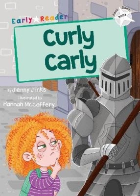 Curly Carly: (White Early Reader) (Maverick Early Readers) by Jenny Jinks NEU