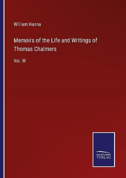 Memoirs Of The Life And Writings Of Thomas Chalmers William Hanna-image