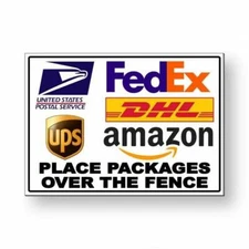 Delivery Instructions Place Packages Over The Fence Sign / Decal  Usps MS039