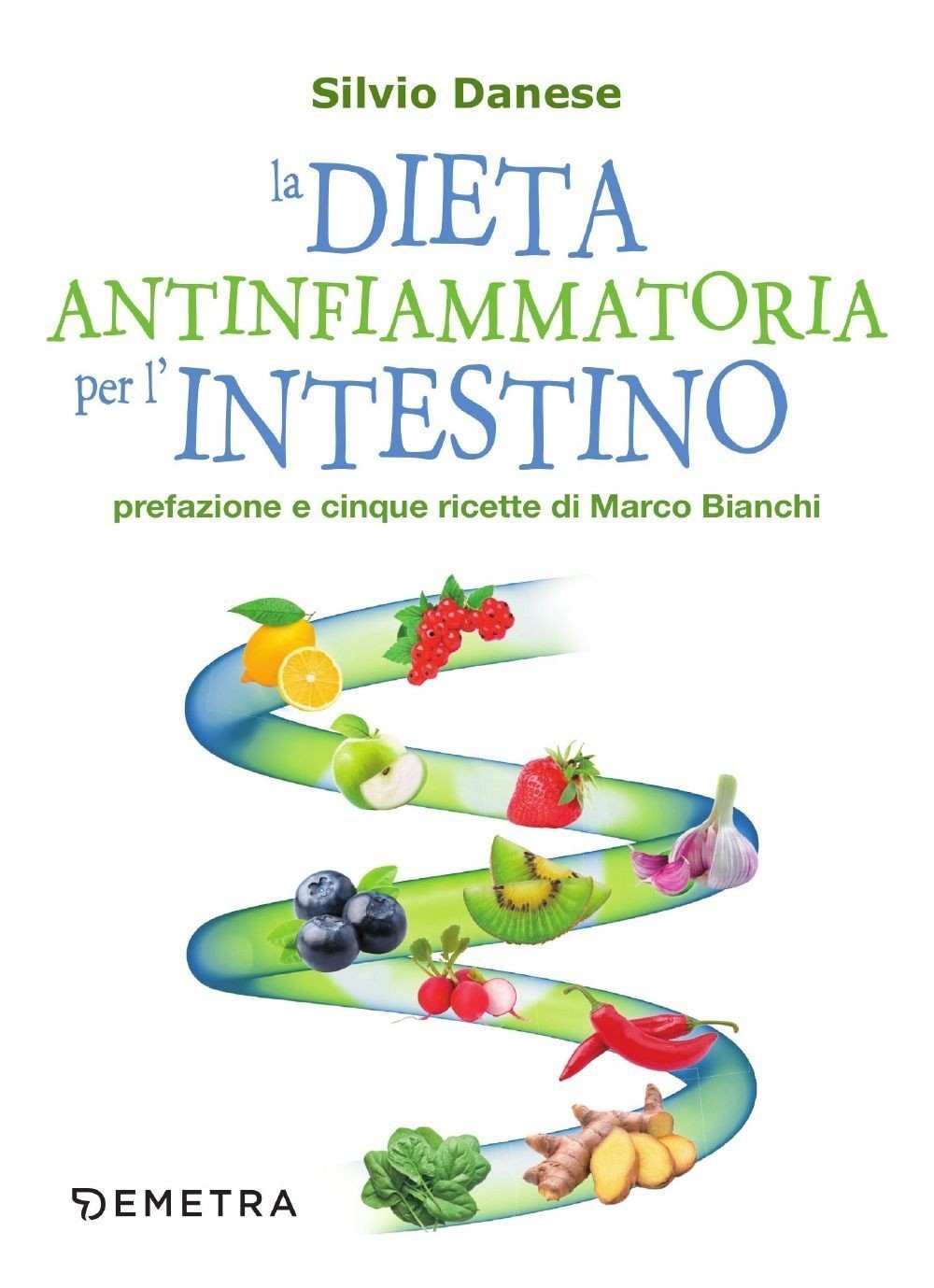Giunti Demetra La Dieta Antinfiammatoria Per L'intestino - Silvio Danese - Immagine 2