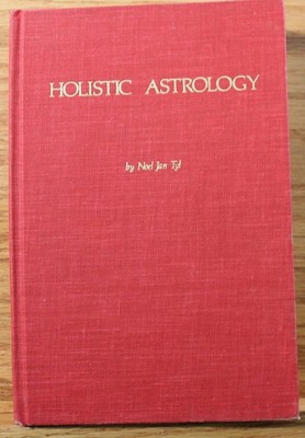 Holistic Astrology: The Analysis of Inner and Outer Environments  (1st Ed) HC DJ