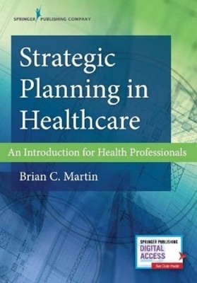 Brian C. Martin, PhD, MBA Strategic Planning in Healthcare (Taschenbuch)