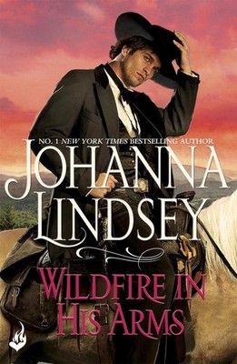 Wildfire In His Arms: A dangerous gunfighter falls for a beautiful outlaw in thi