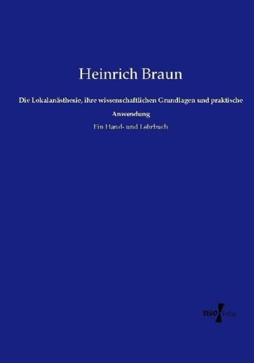 Thumbnail - Heinrich Braun | Die Lokalanästhesie, Ihre Wissenschaftlichen