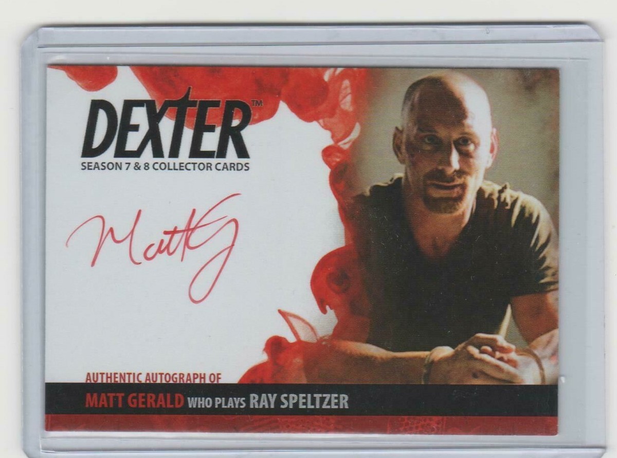 DEXTER SEASON 7 & 8 MATT GERALD AS RAY SPELTZER AUTOGRAPH CARD