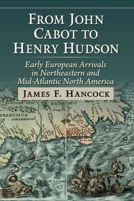 From John Cabot to Henry Hudson James F. Hancock Taschenbuch Englisch 2025