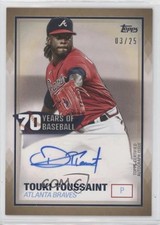2021 Topps 70 Years of Baseball Auto Gold /25 Touki Toussaint #70YA-TT Auto 0c2