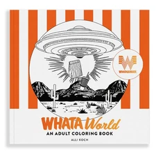 WhataWorld: A Whataburger Adult Coloring Book Featuring Frameable Wall Art (What