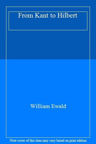 From Kant to Hilbert Volume 2: A Source Book in the Foundations of Mathematics - Image 2