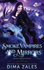 Smoke, Vampires, and Mirrors (Sasha Urban Series - 7) by Dima Zales (English) Pa
