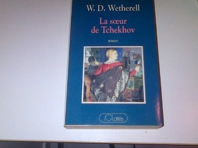 Tschechows Schwester, WETHERELL W.D.