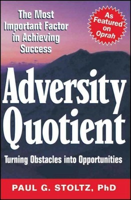 Adversity Quotient : Turning Obstacles into Opportunities, Paperback by Stolt...