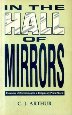 In the Hall of Mirrors: Some Problems of Commitment in a Religio