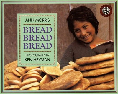 Bread, Bread, Bread by Ann Morris (English) Paperback Book