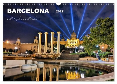 BARCELONA - Metropole am Mittelmeer (Wandkalender 2027 DIN A3 quer), CALVENDO Mo
