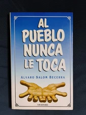 AL PUEBLO NUNCA LE TOCA (1996 TPB) by Alvaro Salom Becerra - RARE & VHTF!!!