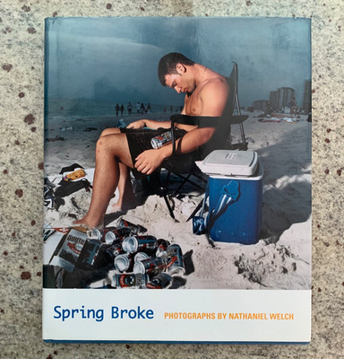 SPRING BROKE By Steve Appleford & Nathaniel Welch - Hardcover  2004