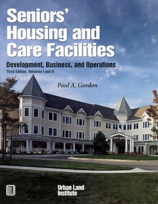 Seniors' Housing and Care Facilities by Paul Gordon