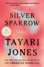 Silver Sparrow by Tayari Jones (2012, Trade Paperback)