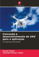 Piyush Tiwari (U. A.) | ConceçãO E Desenvolvimento De Uav Para A AplicaçãO