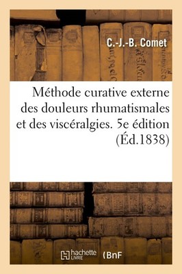 Comet-C-J-B Méthode Curative Externe Des Douleurs Rhumatismales Et (Taschenbuch)