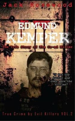 Jack Rosewood Edmund Kemper (Tascabile) True Crime by Evil Killers