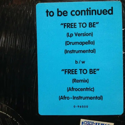 To Be Continued Free To Be STILL SEALED Vinyl Single 12inch NEW OVP EastWes