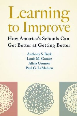 Learning To Improve   How America s Schools Can Get Better at Getting Better