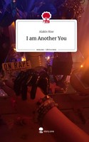 Alakin Rise | I Am Another You. Life Is A Story - Story.One | Buch | Englisch