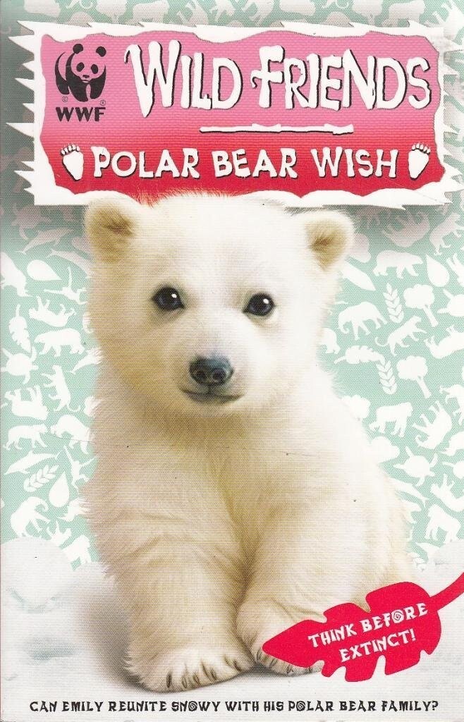 WWF Wild Friends: Polar Bear Wish: Book 3 - New paperback Book