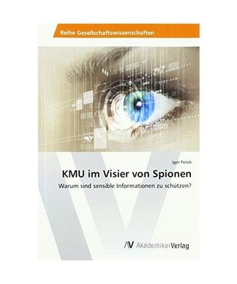 KMU im Visier von Spionen: Warum sind sensible Informationen zu schützen?: Waru