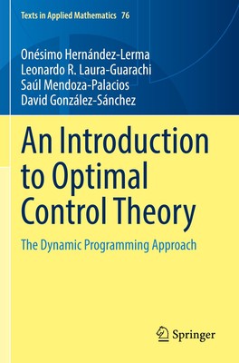 An Introduction to Optimal Control Theory The Dynamic Programming Approach Buch