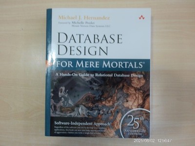 Database Design for Mere Mortals : 25th Anniversary Edition