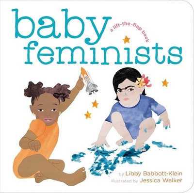 Baby Feminists by Libby Babbott-Klein (English) Board Book Book