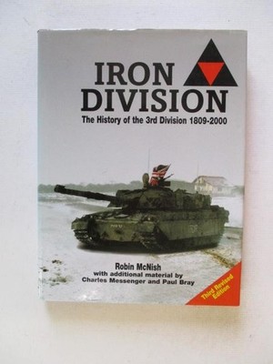 McNish, Robin: IRON DIVISION: THE HISTORY OF THE 3RD DIVISION 1809-2000 HC Book
