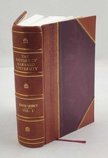 The History of Harvard University by Josiah Quincy Vol-1St 1860 [Leather Bound]