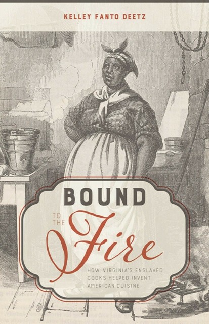 Bound to the Fire by Kelley Fanto Deetz PAPERBACK 9780813198545