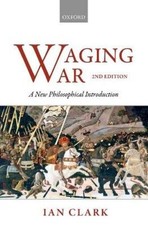 Ian Clark Waging War (Paperback) (UK IMPORT)