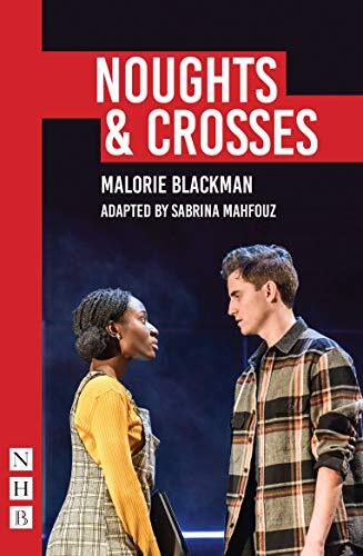 Noughts & Crosses (SABRINA MAHFOUZ/PILOT THEATRE VERSION) (NHB M