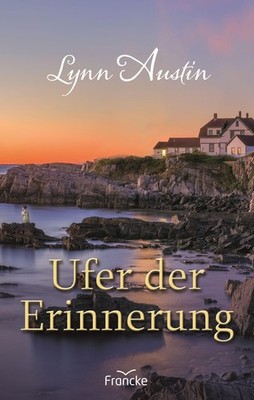 Ufer der Erinnerung Lynn Austin