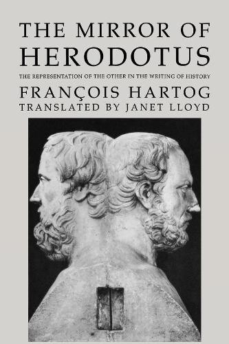 The Mirror of Herodotus by Franois Hartog, Janet Lloyd - 9780520264236