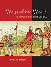 Ways of the World: A Brief Global History with Sources - Strayer, Robert W. ...