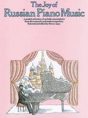 Denes Agay The Joy of Russian Piano Music (Paperback) (UK IMPORT)